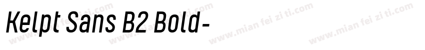 Kelpt Sans B2 Bold字体转换
